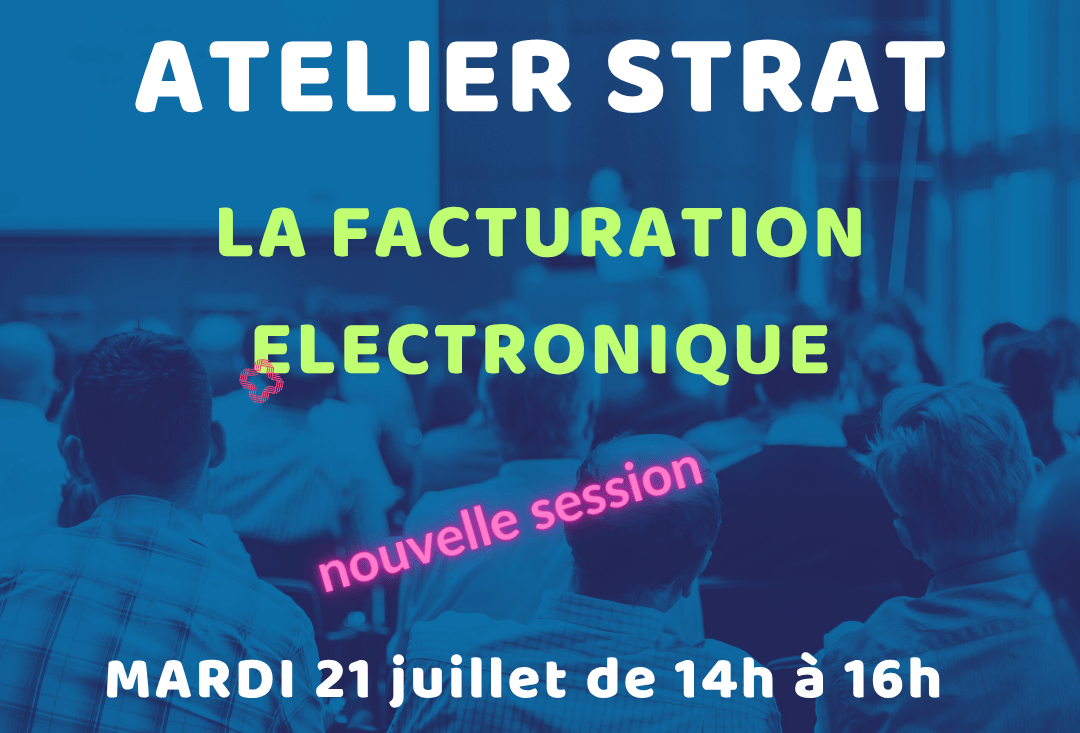 Encart de l'ATELIER STRAT du 21 juillet 2026 sur la facturation électronique